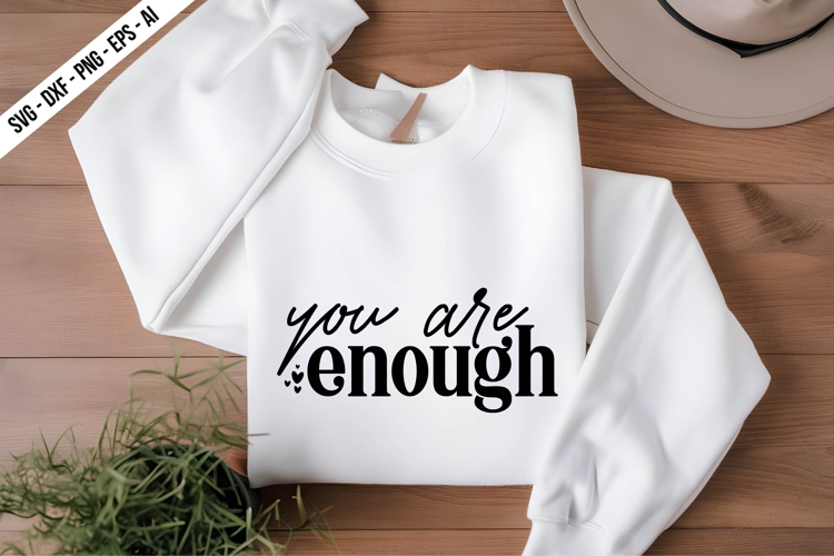 you are enough Svg Design
