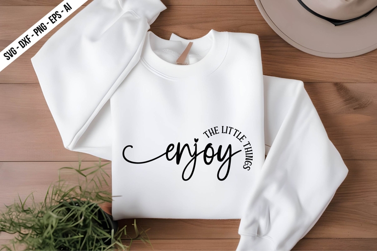 enjoy the little things Svg Design