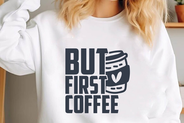 But First Coffee Svg, Coffee Svg, Tea Cup Svg