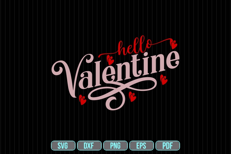 Hello Valentine Svg Image 24