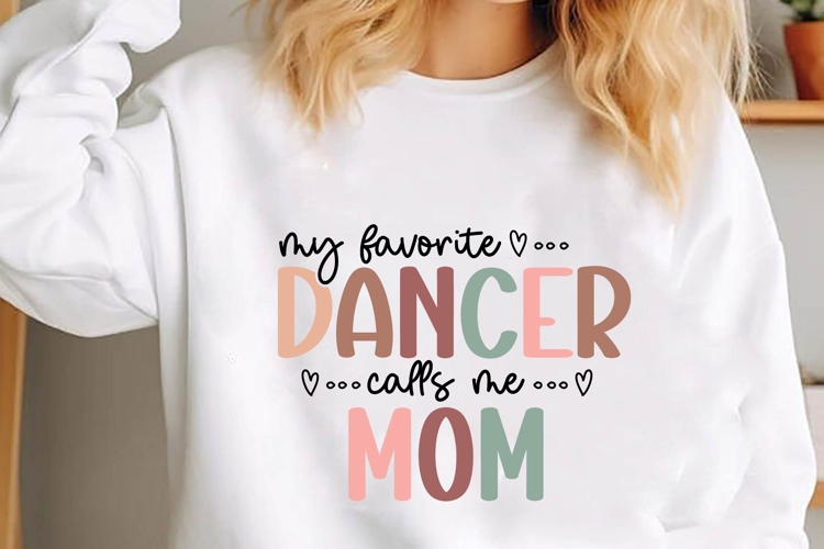 My Favorite Dancer Calls Me Mom Svg  Image 2