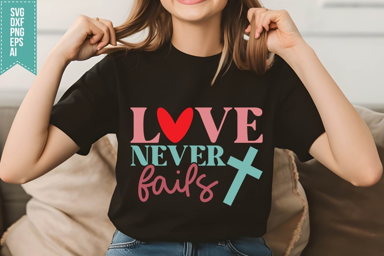 love never fails Svg, Religious Svg, God Svg Design