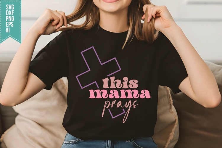 this mama prays Svg, Religious Svg, God Svg Design