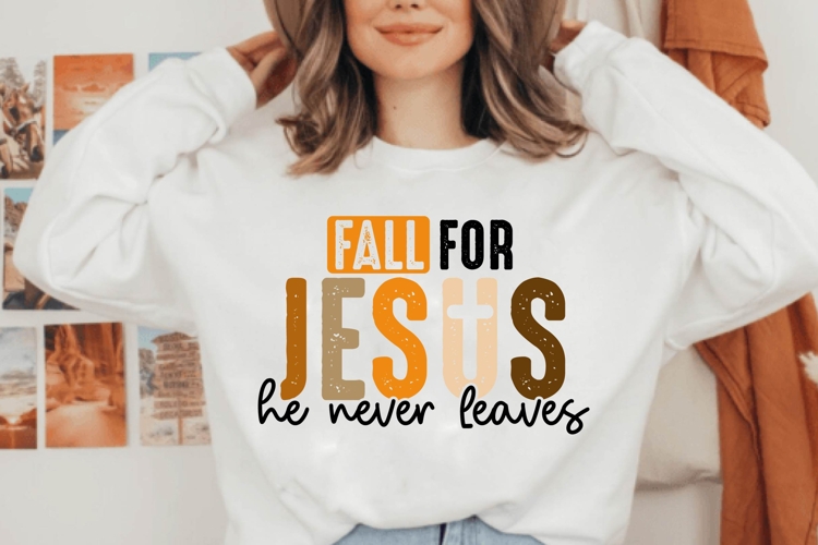Fall For Jesus He Never Leaves Svg Image 22