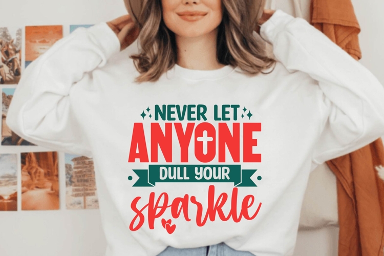 Never Let Anyone Dull Your Sparkle Svg, Christian Svg, Jesus