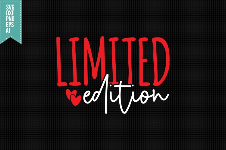 Limited Edition Svg, Motivation Svg
