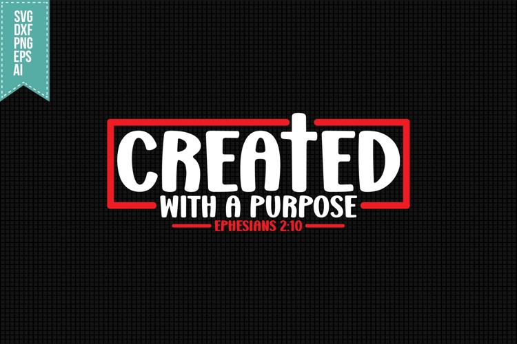 created with a purpose Svg, Religious Svg, Jesus God Svg