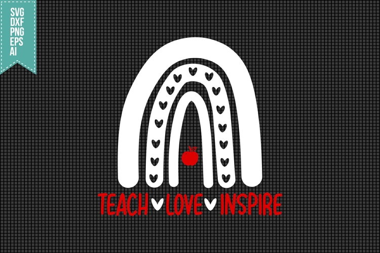 Teach Love Inspire SVGs Image 2
