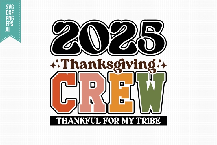 2025 Thanksgiving Crew Svg, Autumn Svg, Fall Svg Designs