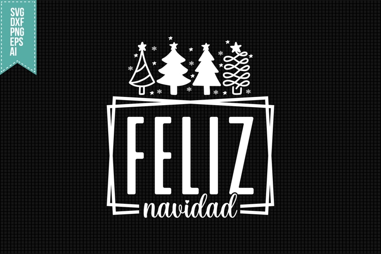 Feliz Navidad Svg, Christmas Svg, Xmas Svg