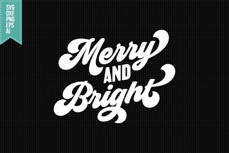 Merry And Bright Svg, Christmas Svg, Xmas Svg