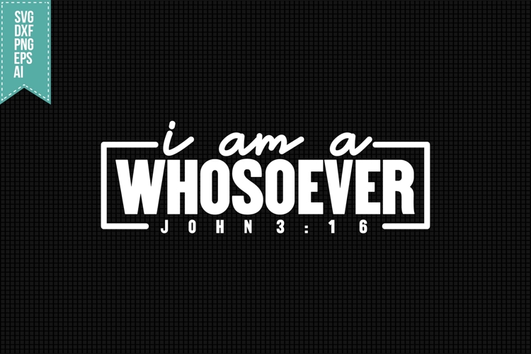 I Am a Whosoever Svg, Religious Svg, Jesus God Svg