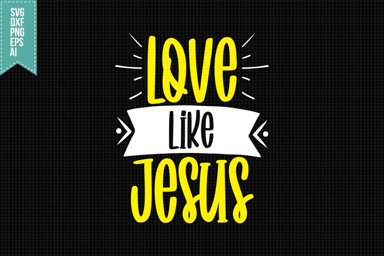 Love Like Jesus Svg, Funny Sarcastic Svg