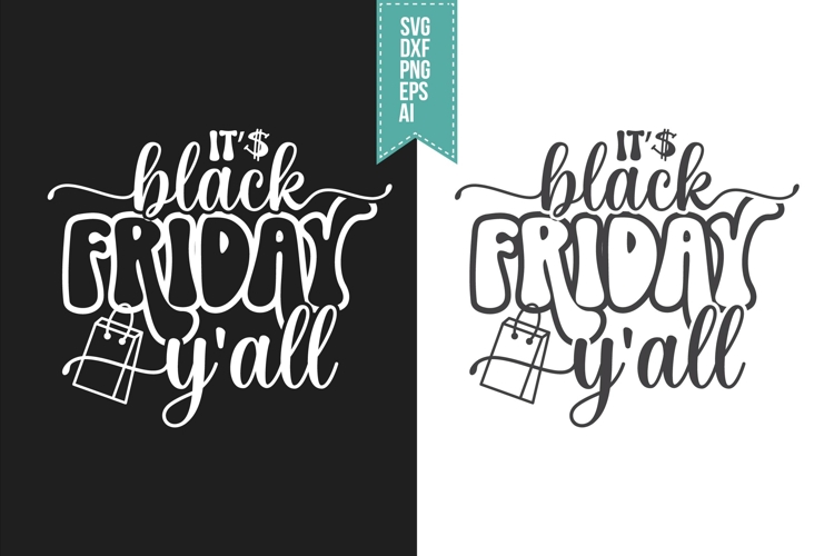 Its Black Friday Yall Svg, Black Friday Shirt Designs