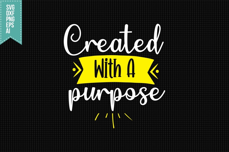 Created With A Purpose Svg, Funny Sarcastic Svg