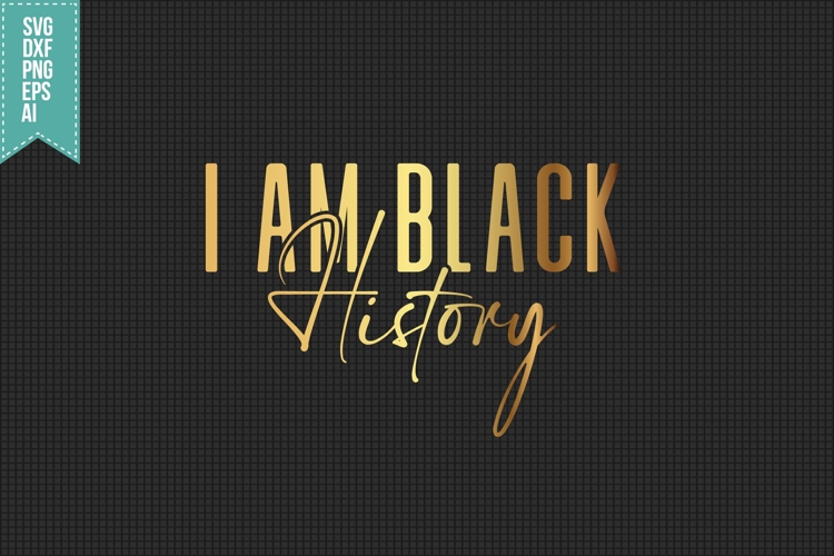 I Am Black History Svg Image 15