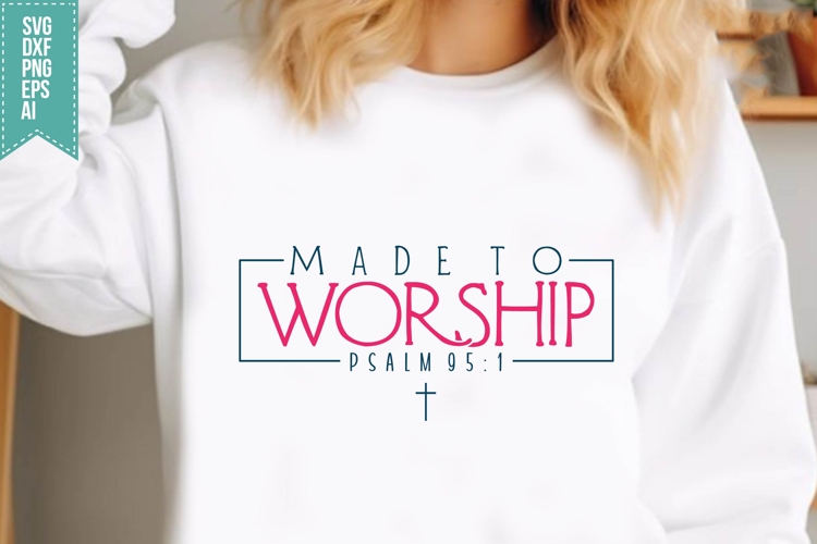 Made to Worship Svg, Religious Svg, Jesus God Svg