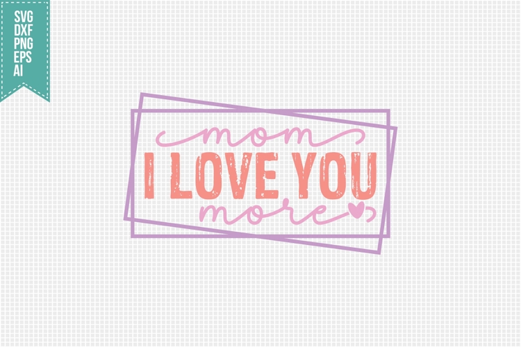 I Love You Mom Svg Image 10