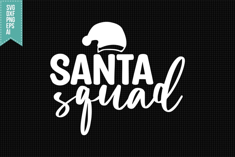 Santa Squad Svg, Christmas Svg, Xmas Svg
