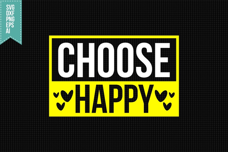 Choose Happy Svg, Motivation Svg example image 1