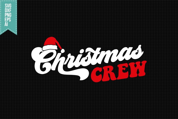 Christmas Crew Svg, Xmas svg, Santa Svg