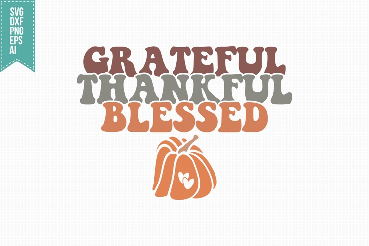 grateful thankful blessed Svg, Autumn Svg, Fall Svg Designs