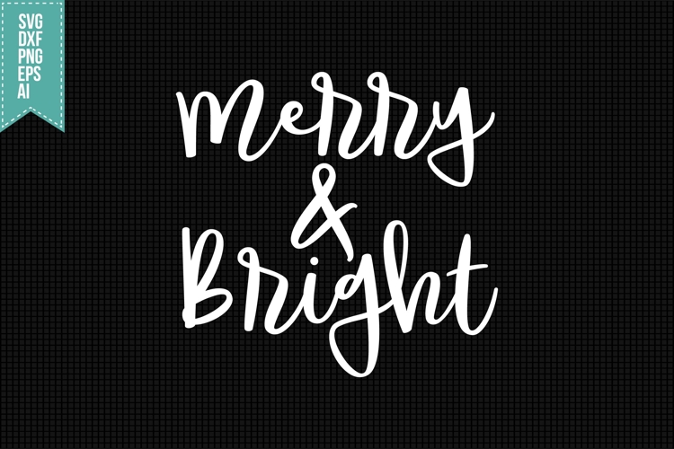Merry and Bright Svg, Christmas Svg, Xmas Svg