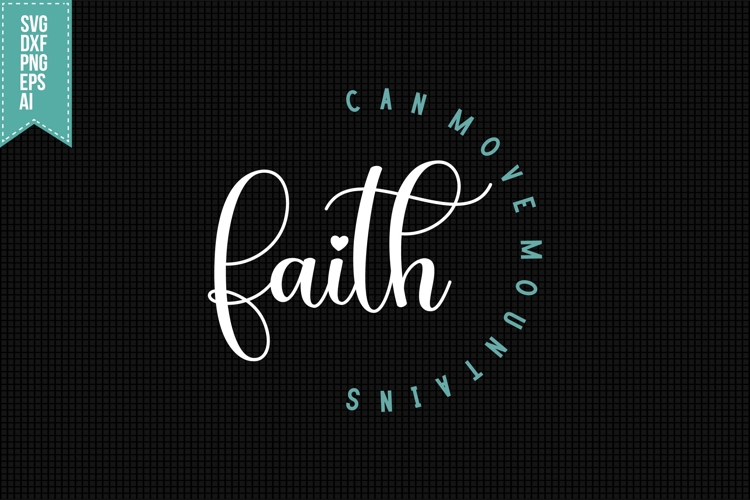 Faith can move mountains Svg, Faith Svg, Bible Svg