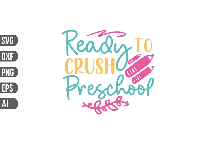 Ready to Crush Preschool Svg, Teacher Svg example image 1