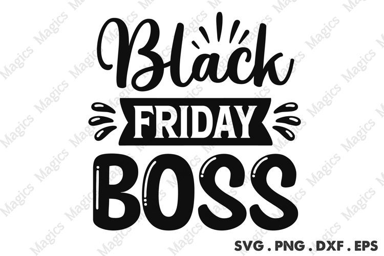 Black Friday Boss SVG, Black Friday SVG, Shopping Svg