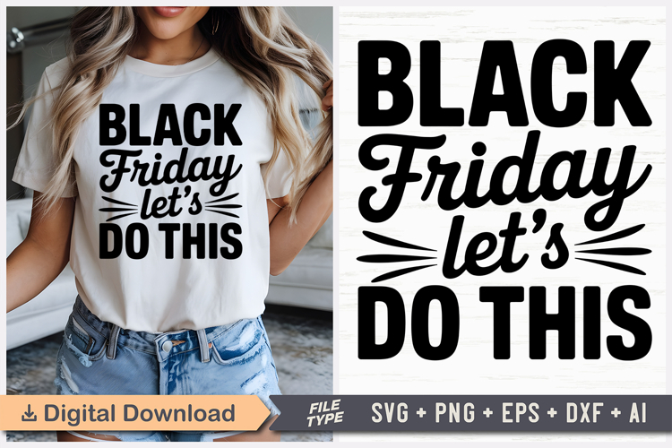 Black Friday Lets Do This SVG, Black Friday SVG