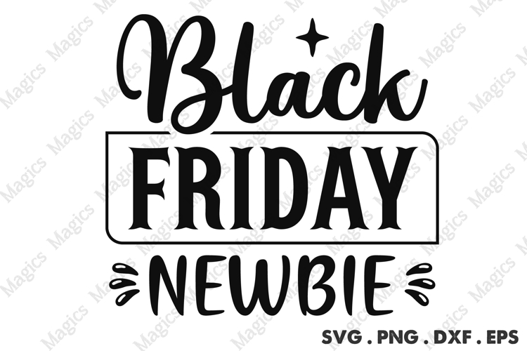 Black Friday Newbie SVG, Black Friday SVG, Shopping Svg