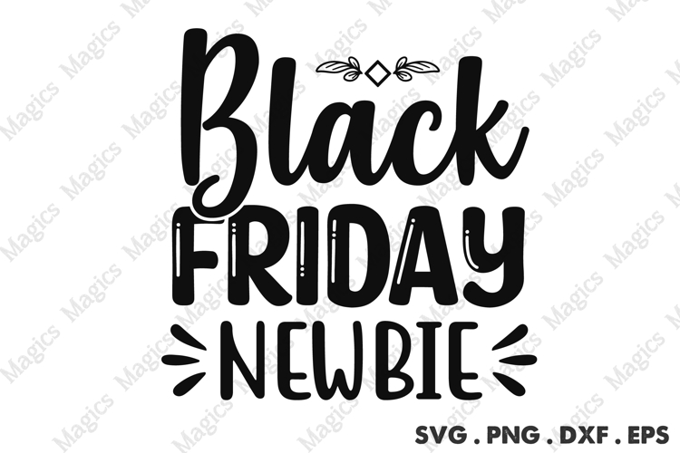 Black Friday Newbie SVG, Black Friday SVG, Shopping Svg