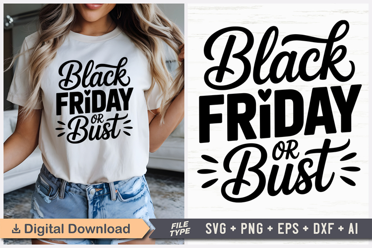 Black Friday Or Bust SVG, Black Friday SVG, Black Friday