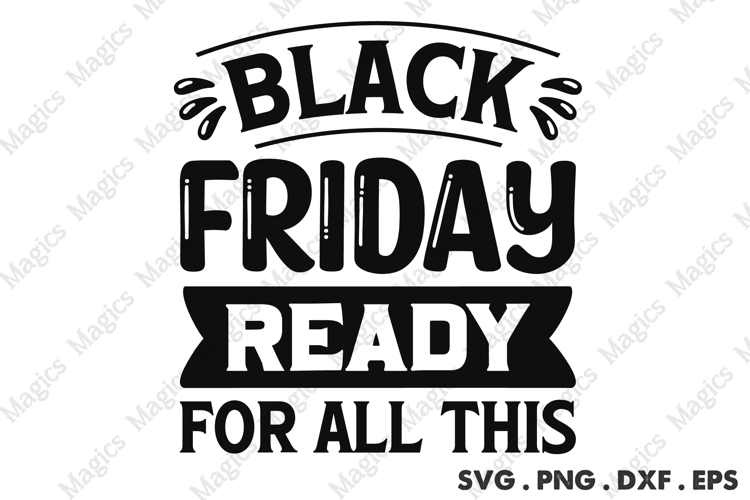 Black Friday Ready For All This SVG, Black Friday SVG