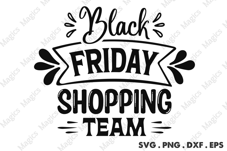 Black Friday Shopping Team SVG, Black Friday SVG, Shopping