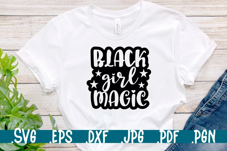 Black girl magic SVG