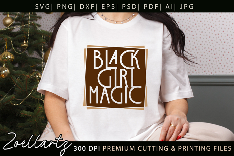 Black Girl Magic SVG for Cricut Juneteenth SVG Freedom Day
