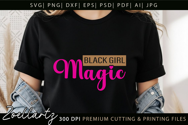 Black Girl Magic SVG PNG EPS DXF Juneteenth SVG Freedom Day