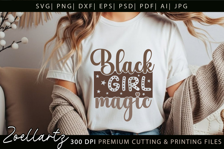 Black Girl Magic SVG PNG EPS DXF Juneteenth SVG Freedom Day