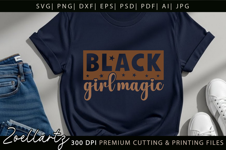 Black Girl Magic SVG PNG EPS DXF Juneteenth SVG Freedom Day