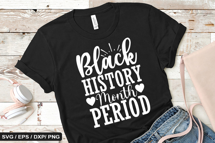 Black history month period - Black History SVG Design