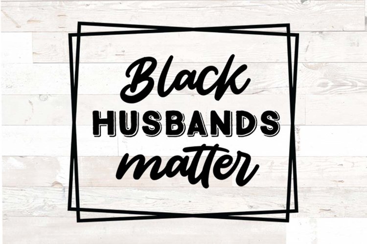 Black Husbands Matter svg example image 1