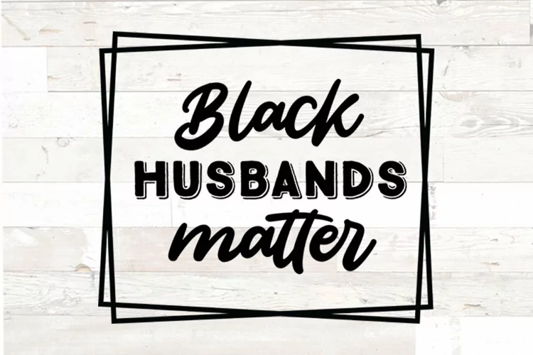 Black Husbands Matter svg
