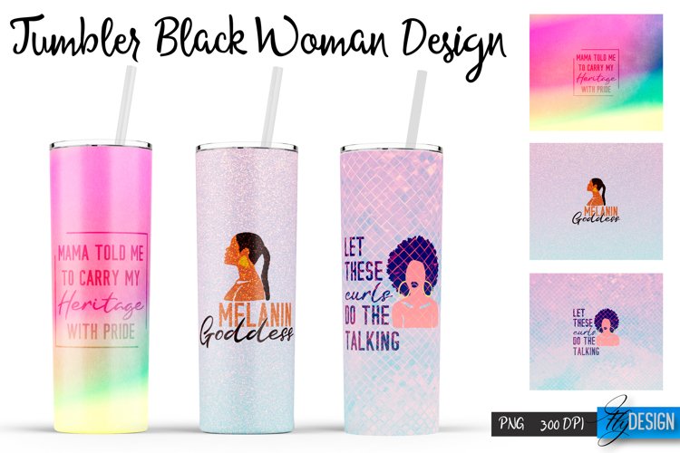 Black Woman Tumblers PNG Design | Motivational Quotes PNG