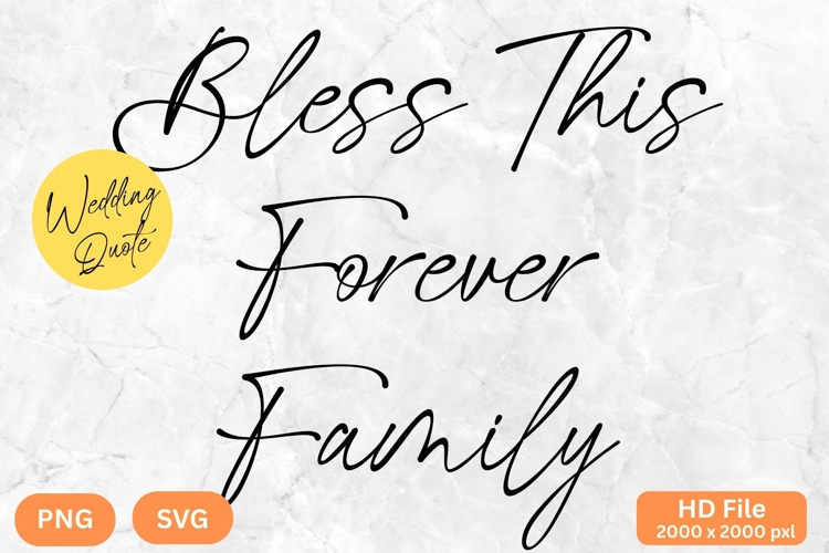 Bless This Forever Family - Wedding Quote SVGs Cut