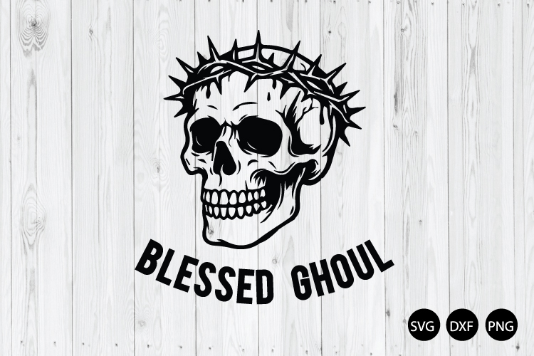 Blessed Ghoul SVG, Halloween SVG, Funny Halloween SVG