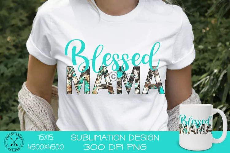 Blessed Mama Sublimation Design| Cowhide & Turquoise PNG