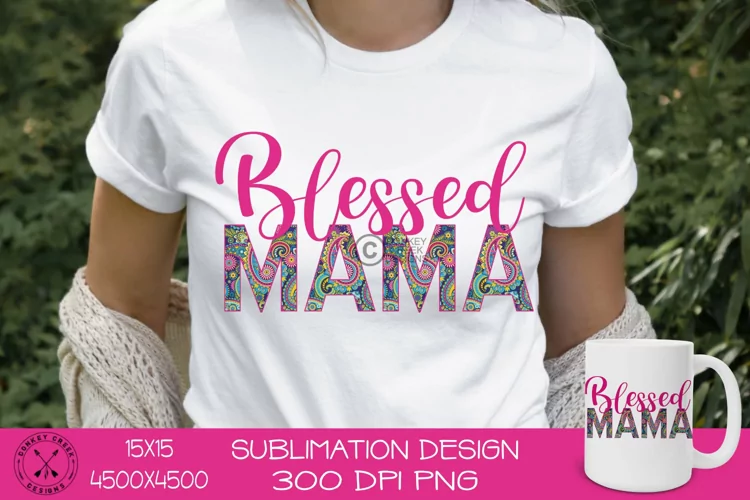 Blessed Mama Sublimation Design| Paisley PNG