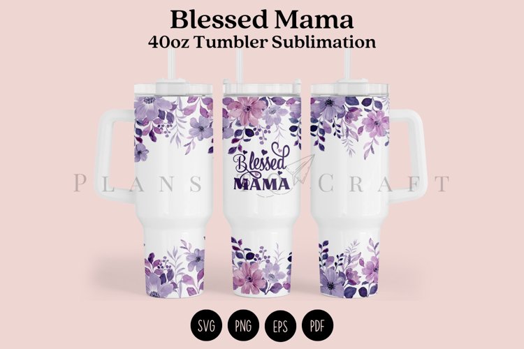 blessed mama watercolor 40oz quencher tumbler sublimation full wrap high resolution transparant background